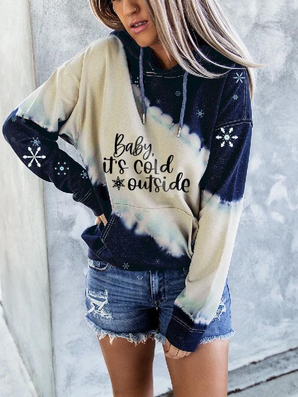 Women's "baby its cold outside" Tie-dye Hoodie