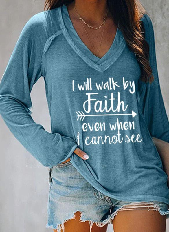 Women's I Will Walk By Faith Even When I Cannot See Printed Long-sleeved T-shirt