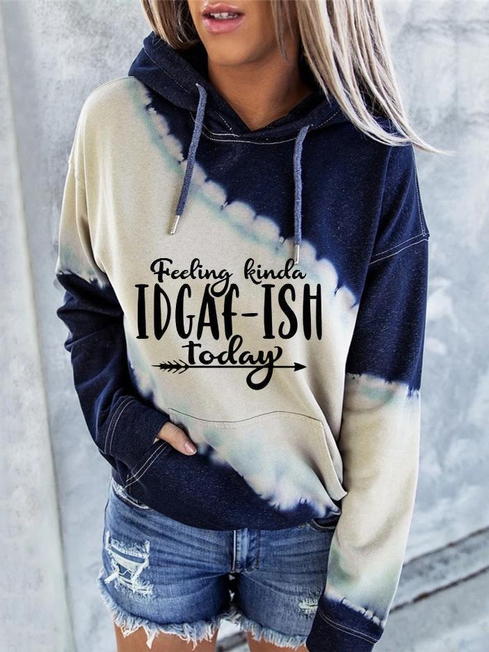 Women's Feeling Kinda IDGAF-ish Letter Print Sweatshirt