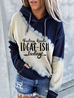 Load image into Gallery viewer, Women&#39;s Feeling Kinda IDGAF-ish Letter Print Sweatshirt
