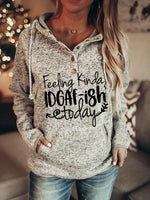 Load image into Gallery viewer, Women&#39;s Feeling Kinda IDGAF-ish Letter Print Sweatshirt
