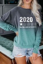 Load image into Gallery viewer, Women 2020 Very Bad Would Not Recommend Letter Print Sweatshirt
