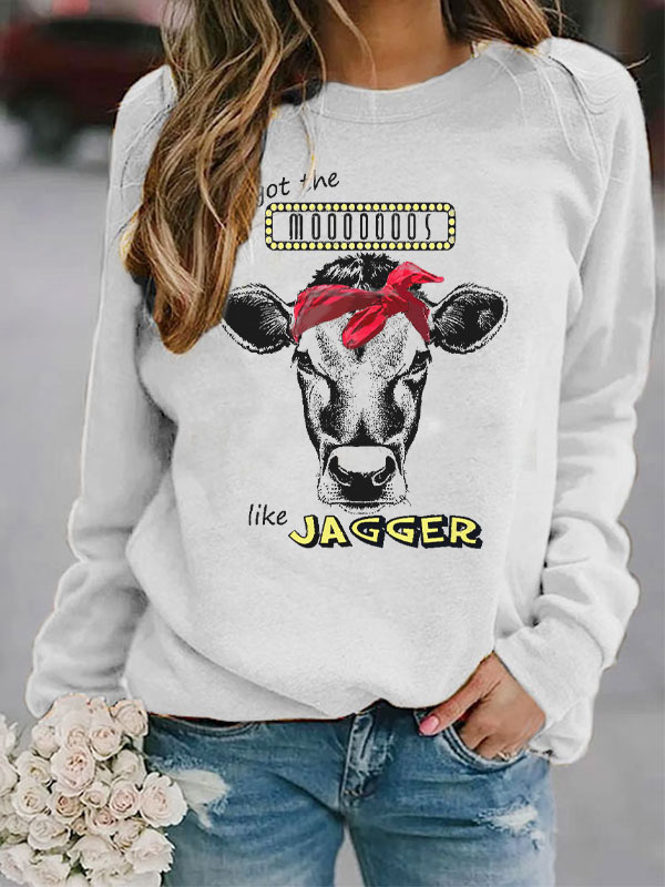 Women's Cow I Got Mooooooos Like Jagger Print Sweatshirt