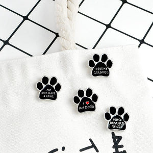 I love my dogs dog paw Brooch